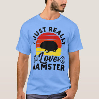 T-shirt J'Aime Vraiment Hamster Hammy Hamster Lover