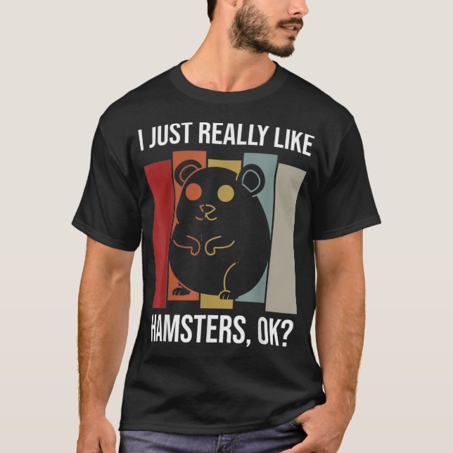 T-shirt J'aime vraiment Hamsters OK pour Hamster (Devant)