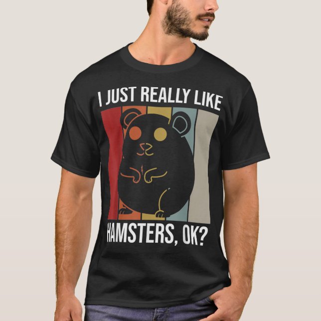 T-shirt J'aime vraiment Hamsters OK pour Hamster (Devant)