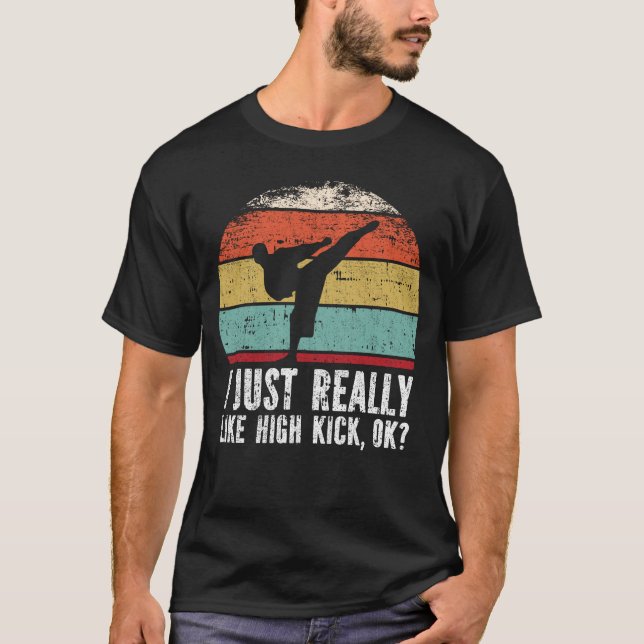 T-shirt J'Aime Vraiment High Kick, OK ? (Devant)