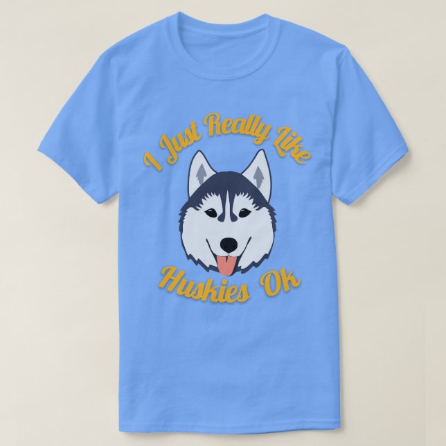 T-shirt J'Aime Vraiment Huskies Ok (Design devant)