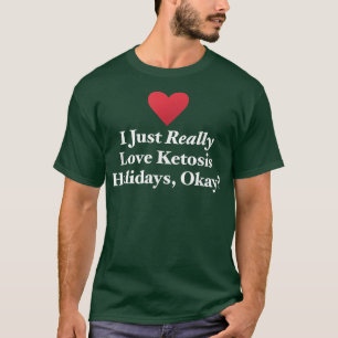 T-shirt J'Aime Vraiment Ketosis Vacances Ok Fun Ketog