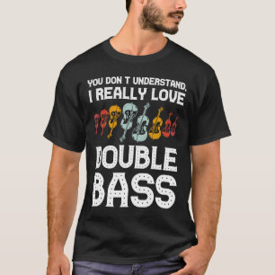 T-shirt J'aime vraiment la double basse contrebasse