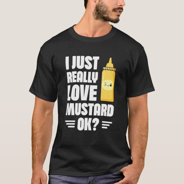 T-shirt J'Aime Vraiment La moutarde, Ok Mustard Lover Heal (Devant)