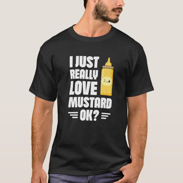 T-shirt J'Aime Vraiment La moutarde, Ok Mustard Lover Heal (Devant)