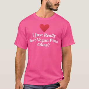 T-shirt J'Aime Vraiment La Pizza De Végéta, Ok La Nourritu