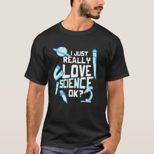 T-shirt J'Aime Vraiment La Science Ok Enseignant Étudiant 