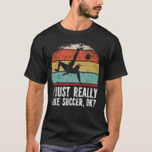 T-shirt J'Aime Vraiment Le Football, D'Accord ?