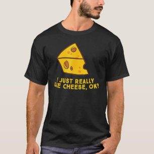 T-shirt J'Aime Vraiment Le Fromage Ok Amoureux Du Fromage 