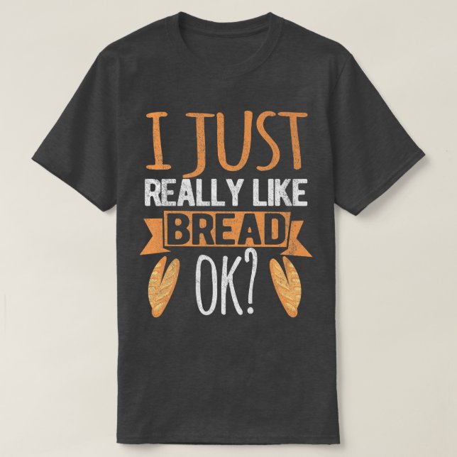 T-shirt J'Aime Vraiment Le Pain Ok Drôle Pain Baking Bak (Design devant)