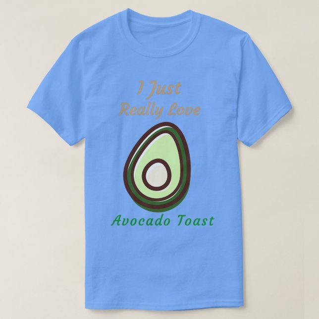 T-shirt J'Aime Vraiment Le Toast Avocado (Design devant)