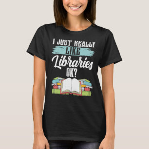 T-shirt J'Aime Vraiment Les Bibliothèques Ok Livres Biblio