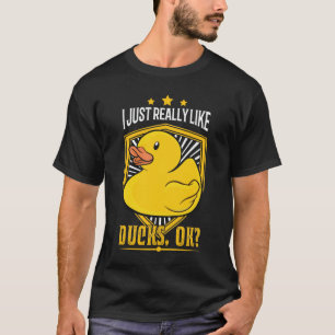 T-shirt J'aime vraiment les Canards, ok ? Don de canard en