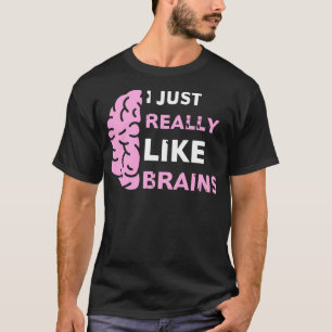 T-shirt J'Aime Vraiment Les Cerveaux Drôle Neurologue Neur