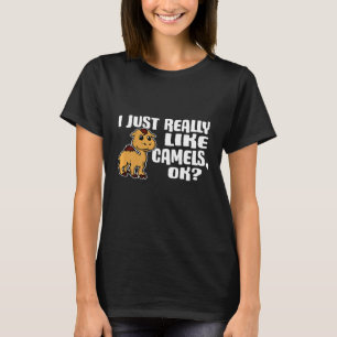 T-shirt J'aime vraiment les chameaux Ok Chameau Costume Mi