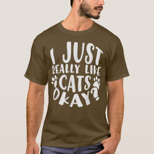T-shirt J'Aime Vraiment Les Chats, D'Accord 