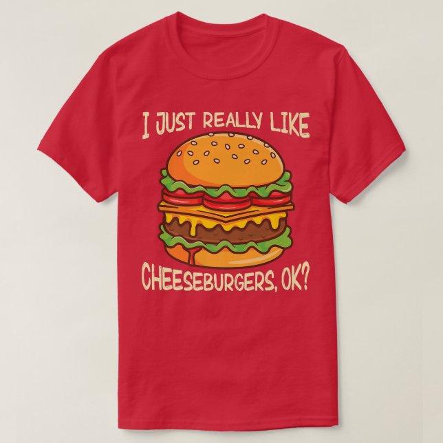 T-shirt J'aime vraiment les cheeseburgers, ok (Design devant)