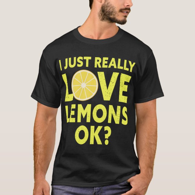 T-shirt J'Aime Vraiment Les Citrons Ok Fruits De Citron Dr (Devant)
