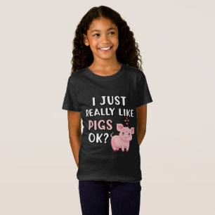 T-Shirt J'Aime Vraiment Les Cochons D'Accord ?