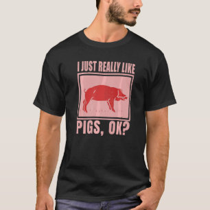 T-shirt J'Aime Vraiment Les Cochons Ok Fermier Piggy Dire 