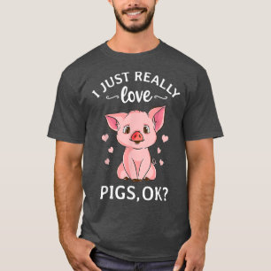 T-shirt J'Aime Vraiment Les Cochons Ok Hog Lover Cute Farm