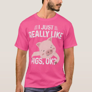 T-shirt J'Aime Vraiment Les Cochons Ok Piggie Mignonne Pou