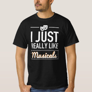 T-shirt J'Aime Vraiment Les Comédies Musicales - Drôle Cad