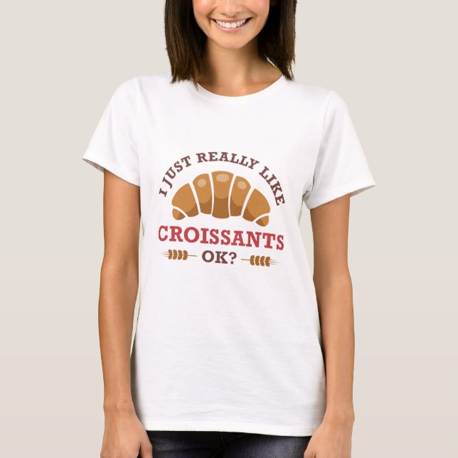 T-shirt J'Aime Vraiment Les Croissants Ok (Devant)