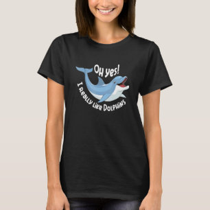 T-shirt J'Aime Vraiment Les Dauphins Dauphins Sont Mon Ani