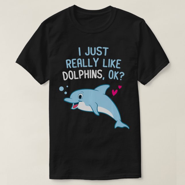 T-shirt J'Aime Vraiment Les Dauphins Mignonnes Dauphins (Design devant)