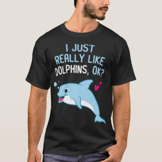 T-shirt J'Aime Vraiment Les Dauphins Mignonnes Dauphins
