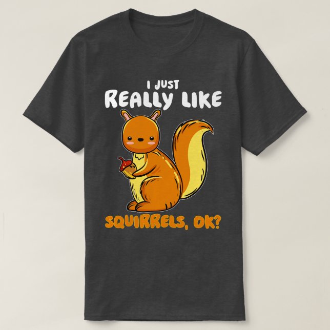 T-shirt J'Aime Vraiment Les Écureuils Ok (Design devant)