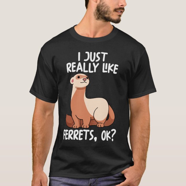 T-shirt J'Aime Vraiment Les Ferrets Ok (Devant)