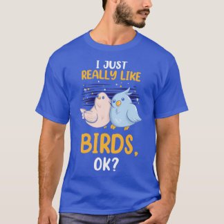 T-shirt J'Aime Vraiment Les Oiseaux Ok Drôle Parrot Amour 