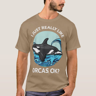T-shirt J'Aime Vraiment Les Orques OK Killer Whales Sea Oc