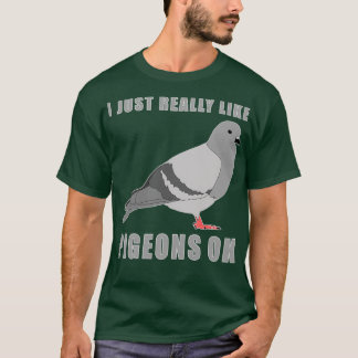 T-shirt J'Aime Vraiment Les Pigeons Ok 16