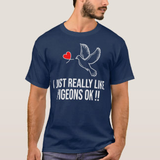 T-shirt J'Aime Vraiment Les Pigeons Ok 7