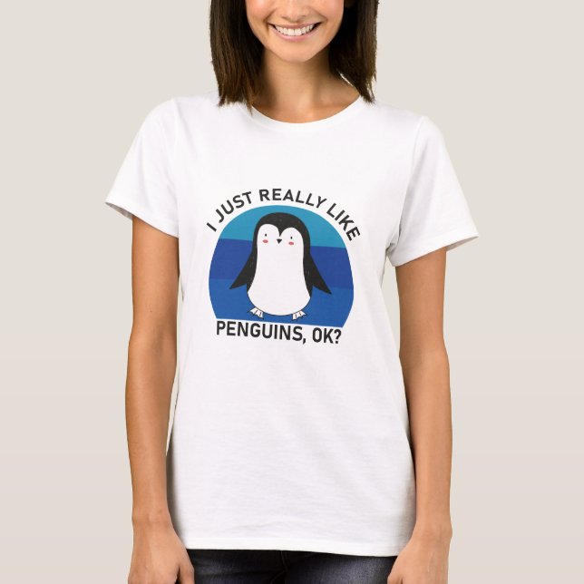 T-shirt J'Aime Vraiment Les Pingouins D'Accord ? (Devant)