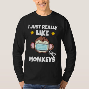 T-shirt J'Aime Vraiment Les Singes Qui Portent Un Mâle.