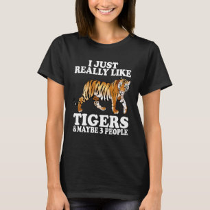 T-shirt J'aime vraiment les tigres et peut-être 3 personne