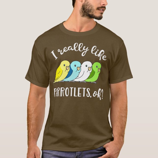 T-shirt J'aime vraiment Parrotlets ok Motif Chubby (Devant)