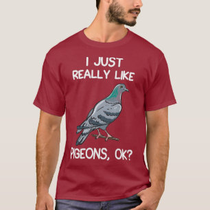 T-shirt J'Aime Vraiment Pigeons OK Propriétaire Lover Cade