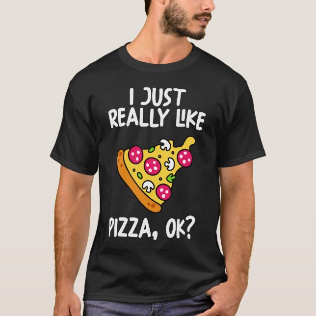 T-shirt J'Aime Vraiment Pizza Ok (Devant)