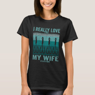 T-shirt J'aime vraiment quand ma femme me laisse aller à l