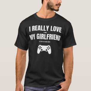 T-shirt J'Aime Vraiment Quand Ma Petite Amie Me Laisse Jou