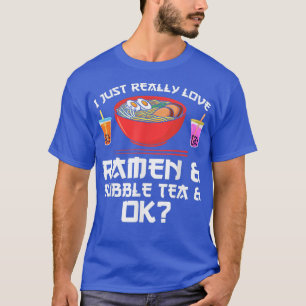 T-shirt J'aime vraiment ramen & bulle thé & ok Ramen