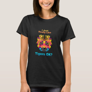 T-shirt J'Aime Vraiment Tigers Ok Tiger, Vêtements De Chat