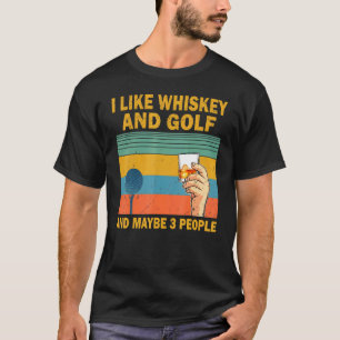 T-shirt J'Aime Whiskey Et Golf Et Peut-Être 3 Personnes Go