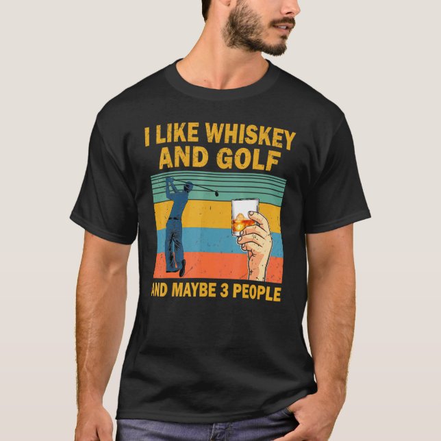 T-shirt J'Aime Whiskey Et Golf Et Peut-Être 3 Personnes Wh (Devant)