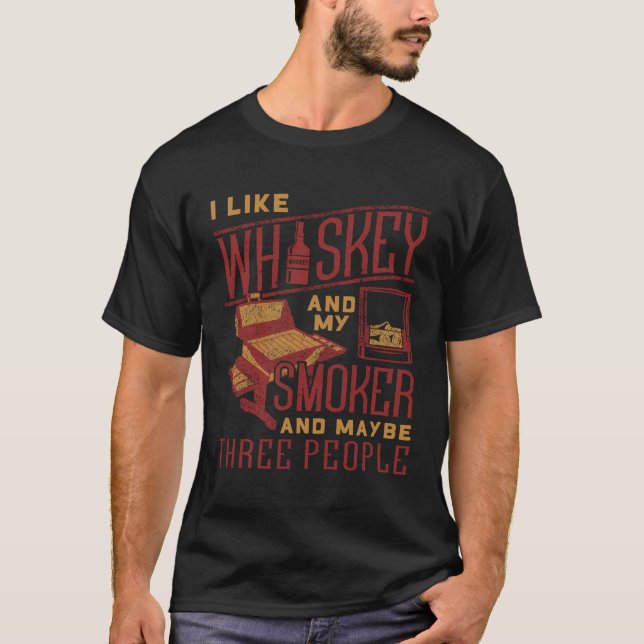 T-shirt J'Aime Whiskey Et Mon Fumeur Et Peut-Être Trois Pe (Devant)